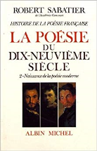 Histoire de la poésie française : Tome 5, La poésie du XIXe siècle Volume 2, Naissance de la poésie moderne